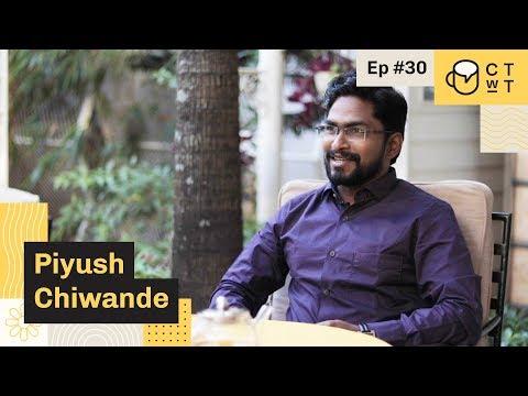 CTwT E30 - MPSC 2018 Topper Piyush Sudhir Chiwande Rank 12 (मराठीमध्ये)