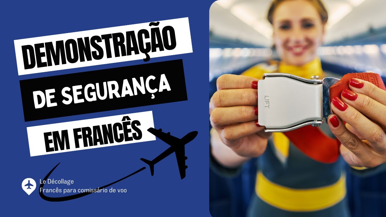 Anúncio para Demonstração de Segurança | Francês para comissário de bordo