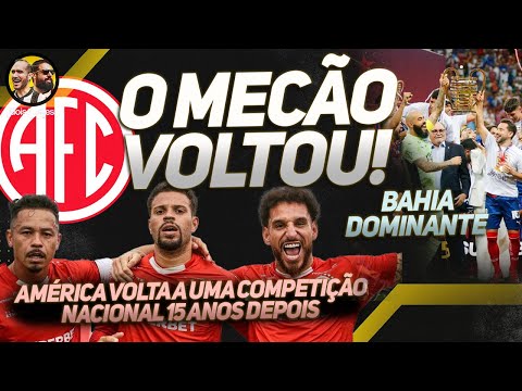 🗞AMERICA RETURNS TO THE NATIONAL SCENE 15 YEARS LATER | BAHIA IS THE NORTHEAST CHAMPION | ACCESS ...