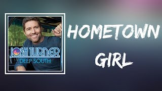 Josh Turner -  Hometown Girl (Lyrics)