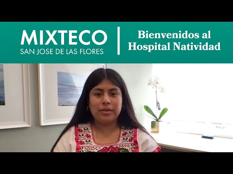 Mixteco San Jose De Las Flores - Bienvenidos al Hospital Natividad