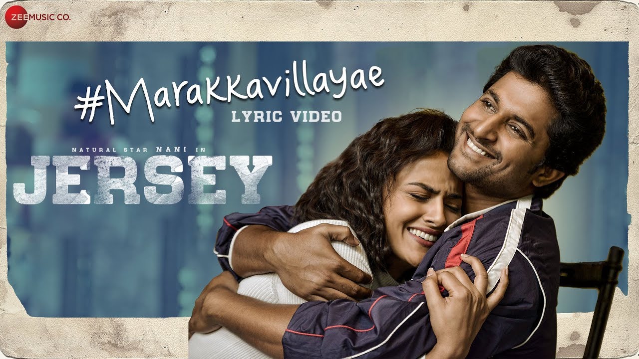 Marakkavillayae Lyrics  | Jersey (Tamil) | Nani | Anirudh Ravichander | Anirudh Ravichander