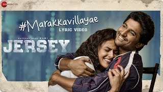 Marakkavillayae Lyrical Video  JERSEY  Nani Shradd