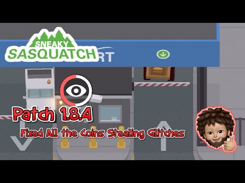 Sneaky Sasquatch - 1.8.4 Fixed all the Coin Stealing Glitch