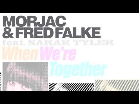 morjac & fred falke feat sarah tyler "when we're together"