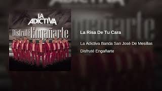 La Adictiva - La Risa De Tu Cara (Audio)