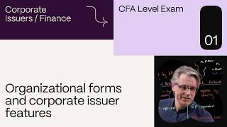 Organizational forms and corporate issuer features (for the CFA Level 1 exam)