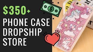 HOW I MADE $350+ IN 3 DAYS WITH A DROPSHIP PHONE CASE BUSINESS