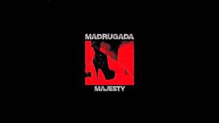 Madrugada - I'm Not Afraid