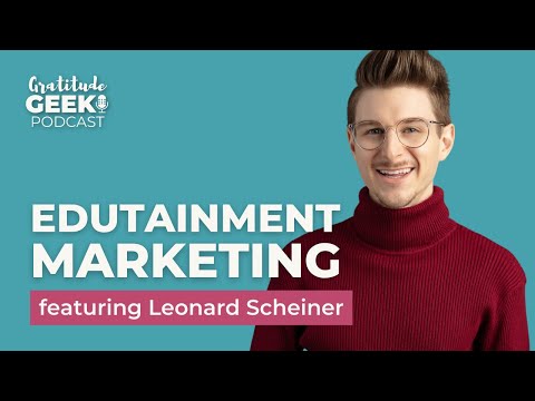 191: Edutainment Marketing | Leonard Scheiner