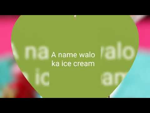 H name walo ka ice cream  🍨🍦🍨🍦🍨🍦🍨🍦🍨🍫