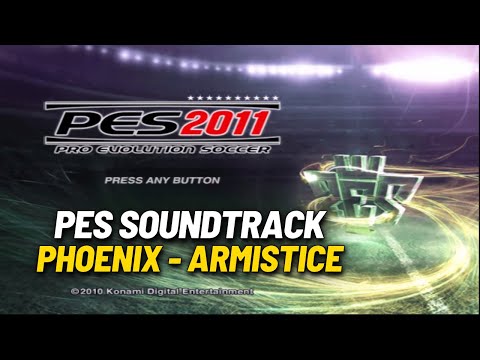 PES 2011 Soundtrack 4 • Phoenix - Armistice