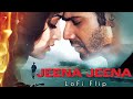 Jeena Jeena Lofi Flip Badlapur Varun Dhawan Yami Gautam Nawazuddin Siddiqui