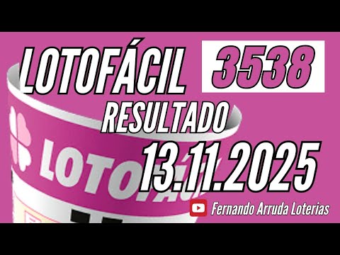 Resultado Lotofácil concurso 3538 de hoje 13/11  / Fernando Arruda Loterias