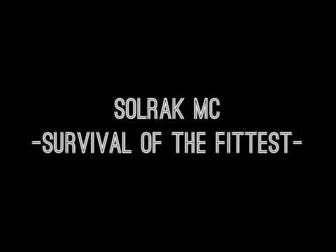 SOLRAK MC-survival of the fittest