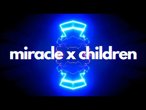Miracle x Children Remix | Calvin Harris x Robert Miles