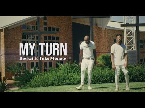 My Turn Feat. Tuks Monate (OFFICIAL MUSIC VIDEO)