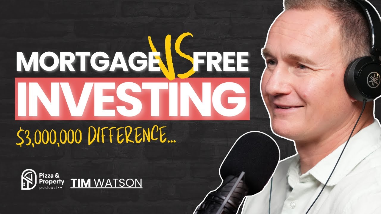 Mortgage FREE VS Investing? The $3,000,000 Difference - With Tim Watson