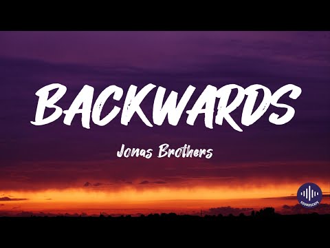 Jonas Brothers – Backwards (Lyrics Video)