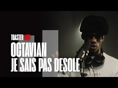 Octavian - Je Sais Pas Desole | Toaster Live Special