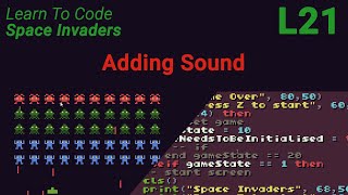Space Invaders Lesson 21 - Adding Sound