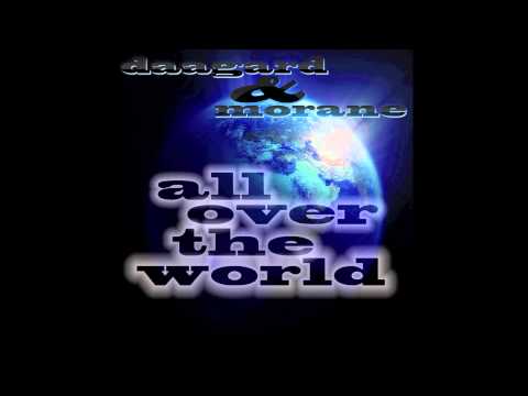 Daagard & Morane - All over the World (Original Mix) // WORCAHOLIX //