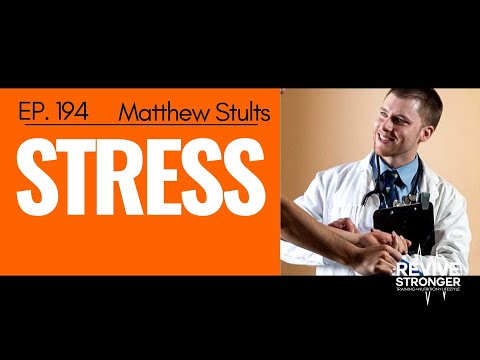 194: Matthew Stults - Stress!