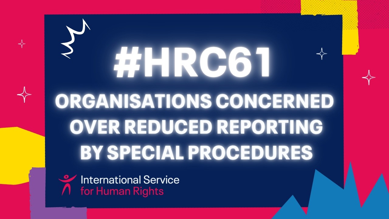 HRC61: Organisations concerned over reduced reporting by Special Procedures