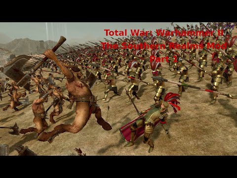 Total War: Warhammer II - The Southern Realms Mod Part 1