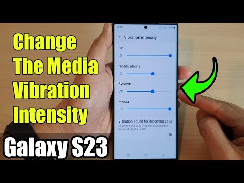Galaxy S23's: How to Change The Media Vibration Intensity