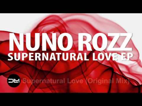 Nuno Rozz - Supernatural Love EP
