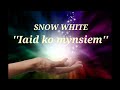 (Snow white - '' ïaid ko mynsiem'' chords & lyrics