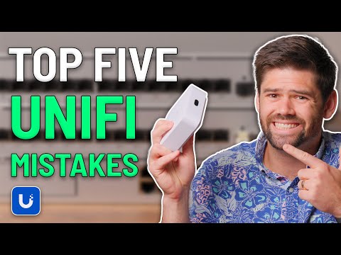 TOP 5 Mistakes UniFi Users Make