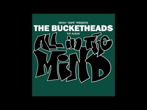 The Bucketheads - Sayin' Dope