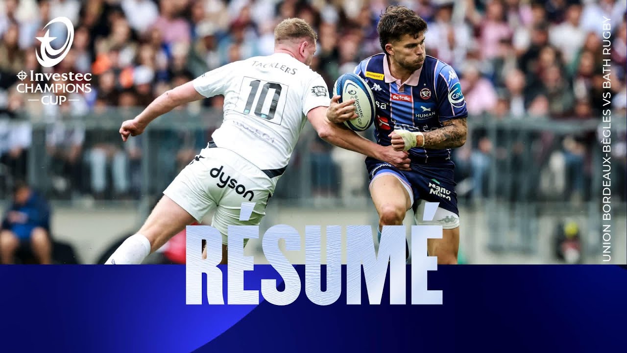 Résumé - Union Bordeaux Bègles v Bath Rugby | Investec Champions Cup 2025/26