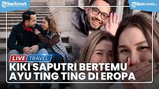 Kiky Saputri Bulan Madu ke Eropa, Sempat Bertemu Ayu Ting Ting