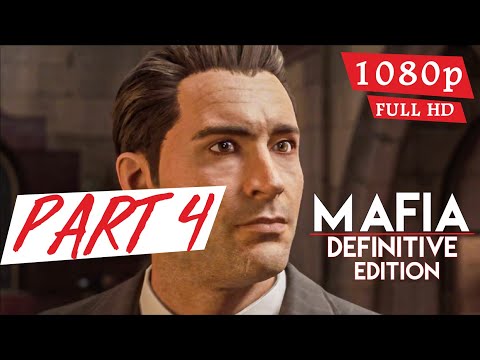 MAFIA DEFINITIVE EDITION Gameplay Walkthrough Part 4 FULL GAME (No Commentary)