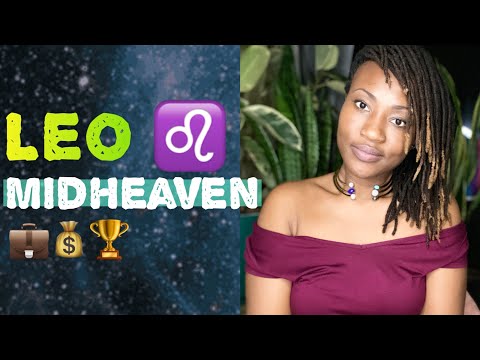 Leo ♌️ Midheaven 💼💰🏆// Career & Recognition // Midheaven in the Natal Chart// Astrology
