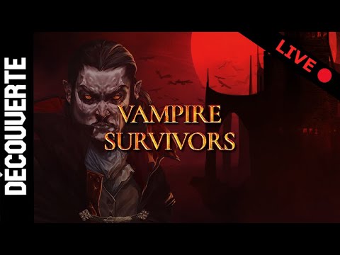[Live] Vampire Survivors - Run Mortaccio la peuleuie d'os !!