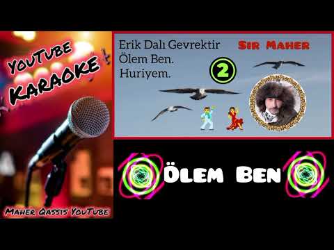 Erik dalı, Ölem Ben, Hürriyem ,, Karaoke , Şarkı orijinalinden kopyalandı.