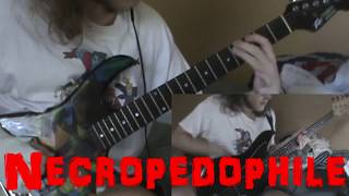 Cannibal Corpse - Necropedophile - Guitar Cover