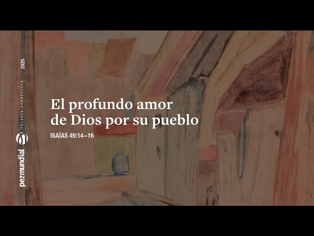 El profundo amor de Dios por su pueblo