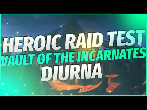 Heroic Raid Test Dragonflight | Vault of the Incarnates | Diurna | Doctorio