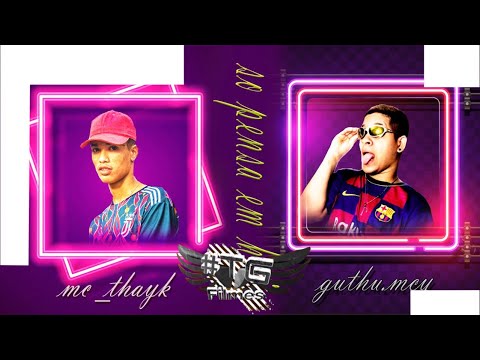 MC THAYK - GUTHU MCY - SÓ PENSA EM HOJE (TG-clipe oficial)