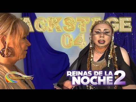 BACKSTAGE 04 REINAS DE LA NOCHE 2 - CANAL FARANDULA GAY