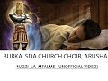NJOZI YA MFALME BURKA SDA CHURCH CHOIR UNOFFICIAL VIDEO