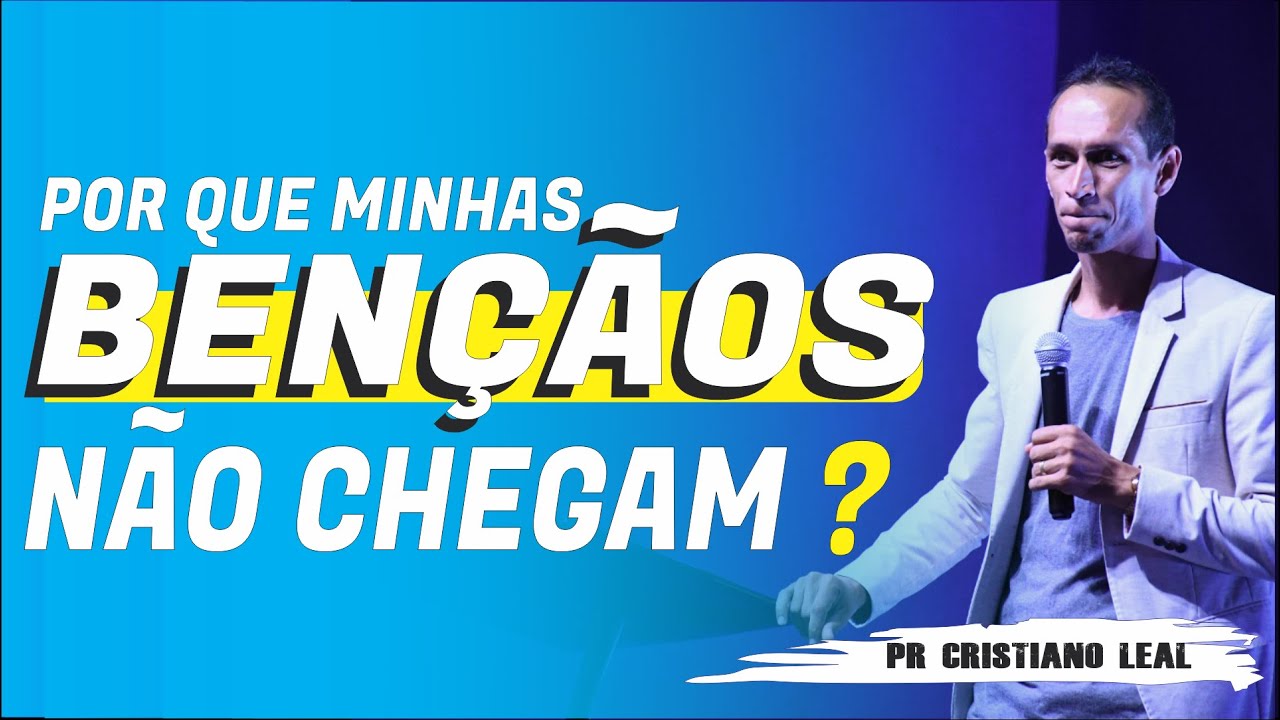 POR QUE MINHAS BENÇÃOS NÃO CHEGAM?