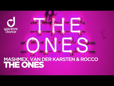 Mashmex, Van Der Karsten & Rocco – The Ones