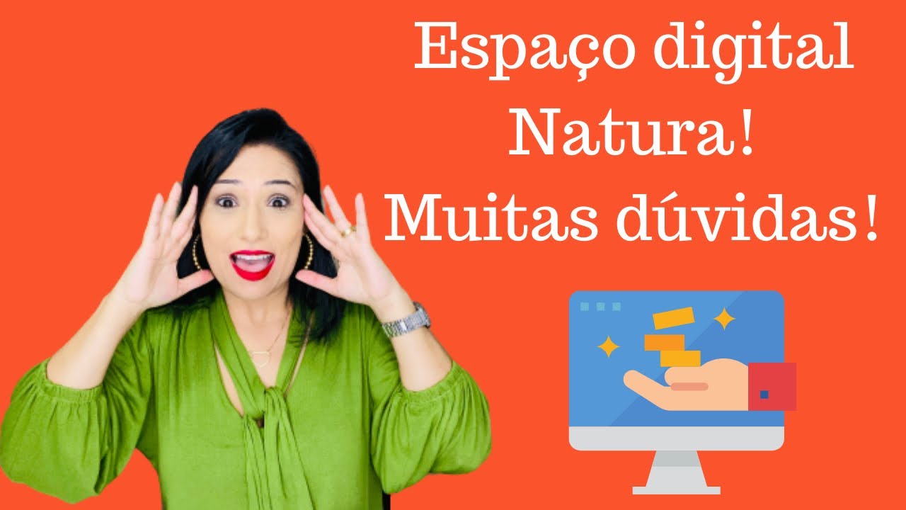 Tudo sobre espaço digital Natura!