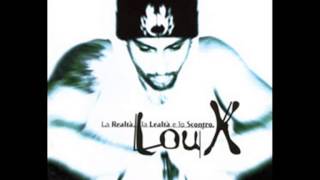 Lou X - La Realtà, La Lealtà e lo Scontro - FULL ALBUM